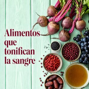 Alimentos que tonifican la Sangre según la Medicina Tradicional China